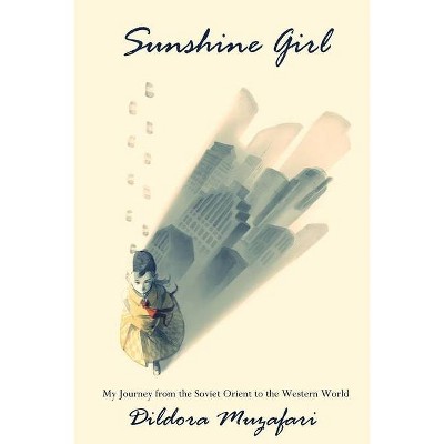 Sunshine Girl - by  Dildora Damisch Muzafari (Paperback)