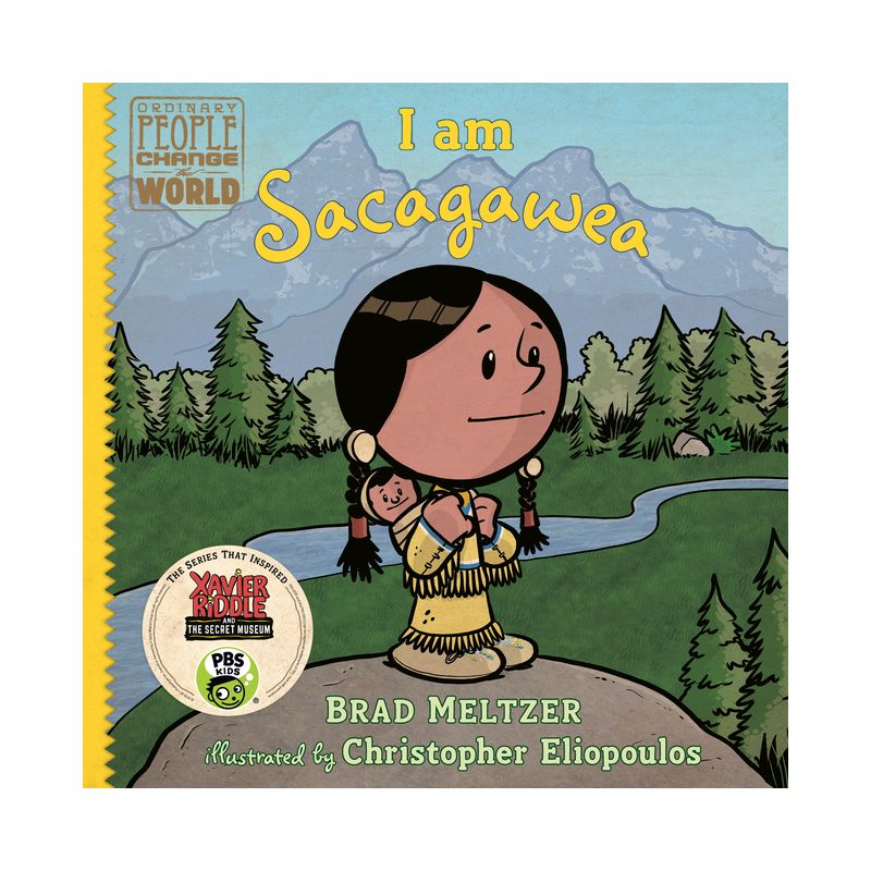 I Am Sacagawea - (Ordinary People Change the World) by Brad Meltzer, 1 of 2