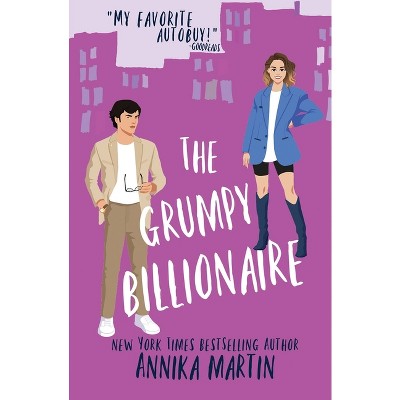 The Grumpy Billionaire - (Billionaires of Manhattan) by  Annika Martin (Paperback)