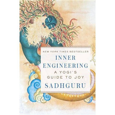 Inner Engineering - by  Sadhguru (Hardcover)