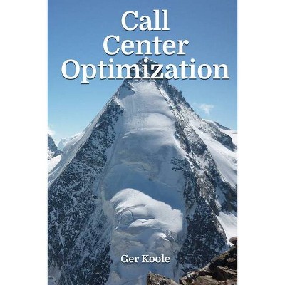 Call Center Optimization - by  Ger Koole (Paperback)