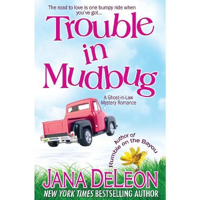 Trouble In Mudbug - (ghost-in-law Mystery Romance) By Jana Deleon