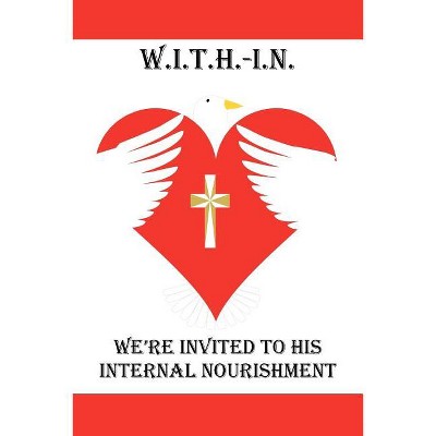 W.I.T.H.-I.N. - by  Annie Hurst (Paperback)