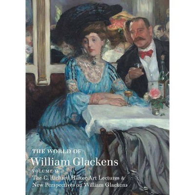 The World of William Glackens - (Hardcover)
