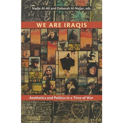 We Are Iraqis - by  Nadje Al-Ali & Deborah Al-Najjar (Paperback)