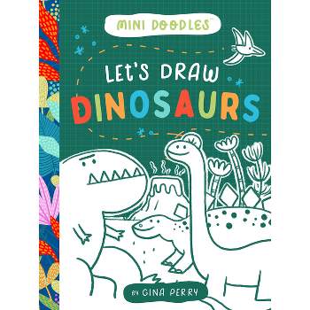 Let's Draw Dinosaurs - (Mini Doodles) by  Gina Perry (Paperback)