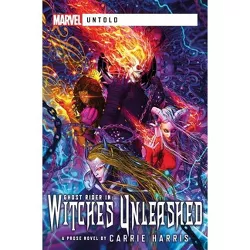 Witches Unleashed - (Marvel Untold) by  Carrie Harris (Paperback)