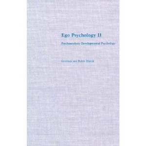 Ego Psychology II - by  Gertrude Blanck & Rubin Blanck (Hardcover) - 1 of 1