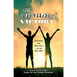 The Armor of Victory - by  Janet M Magiera (Paperback) - 1 of 1