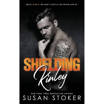 Shielding Kinley - (Delta Team Two) by  Susan Stoker (Paperback)