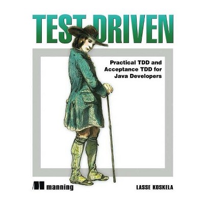 Test Driven - by  Lasse Koskela (Paperback)
