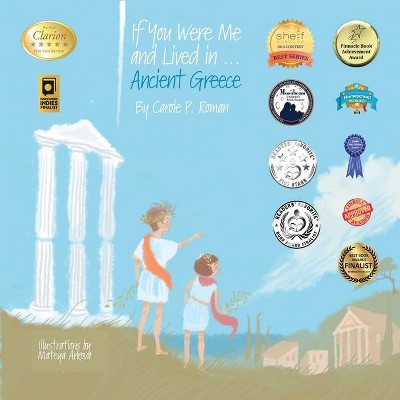 If You Were Me and Lived in...Ancient Greece - (If You Were Me and Lived In...Historical) by  Carole P Roman (Paperback)