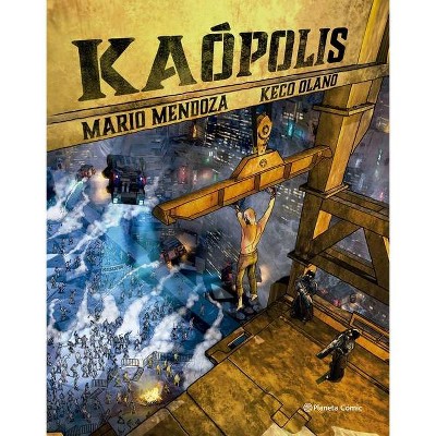 Kaópolis - by  Mario Mendoza & Keco Olano (Paperback)