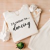 Simply Sage Market I'd Rather Be Dancing Lightweight Garment Dyed Sweatshirt - 3 of 4