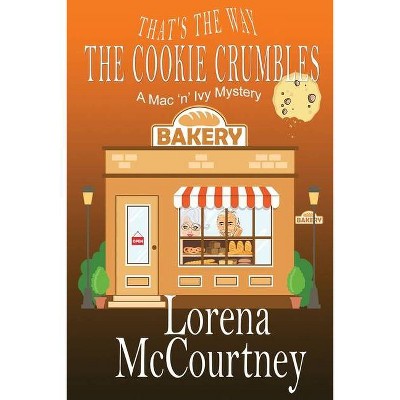 That's the Way The Cookie Crumbles - by  Lorena McCourtney (Paperback)