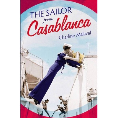 The Sailor from Casablanca - by  Charline Malaval (Paperback)