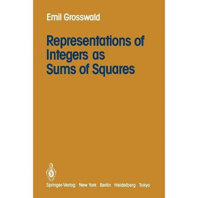 Representations of Integers as Sums of Squares - by  E Grosswald (Paperback)