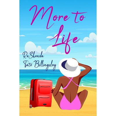 More To Life - By Reshonda Tate Billingsley ( Paperback )