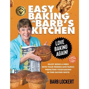 Easy Baking in Barb's Kitchen - by Barb Lockert - 1 of 1