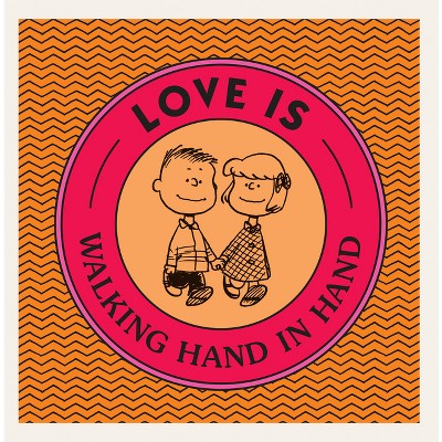 Love Is Walking Hand in Hand - (Peanuts) by Charles M Schulz (Hardcover)