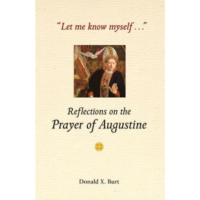 Let Me Know Myself... - by  Donald X Burt (Paperback)