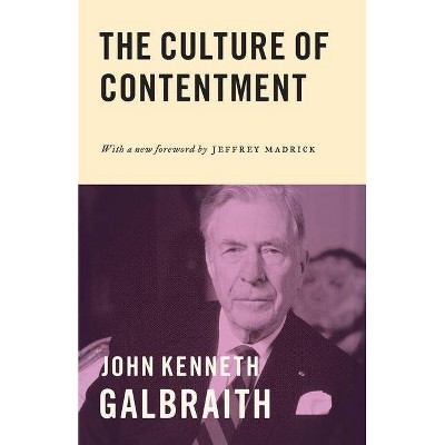 The Culture of Contentment - by  John Kenneth Galbraith (Paperback)