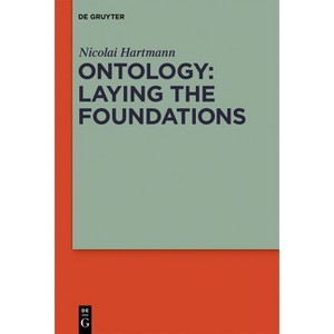 Ontology: Laying the Foundations - by  Nicolai Hartmann (Paperback) - 1 of 1