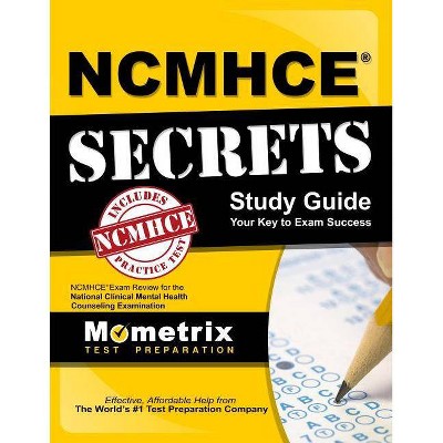Ncmhce Secrets Study Guide - by  Ncmhce Exam Secrets Test Prep (Paperback)