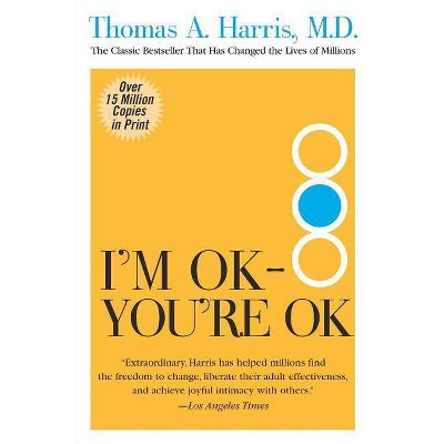 I'm Ok--You're Ok - by  Thomas Harris (Paperback)