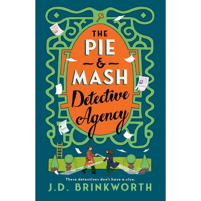 The Pie & MASH Detective Agency - by  J D Brinkworth (Paperback)