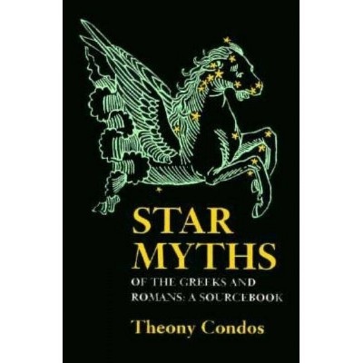 Star Myths of the Greeks and Romans - (Paperback)