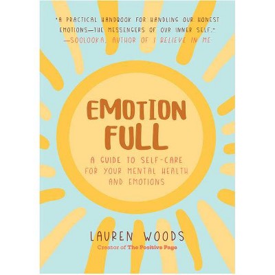 Emotionfull: A Guide To Self-Care - by Lauren Woods (Paperback)