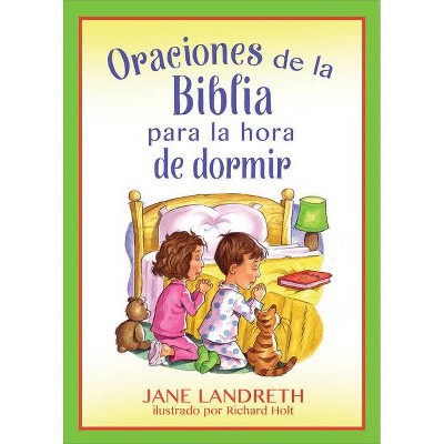 Oraciones de la Biblia Para La Hora de Dormir - by  Jane Landreth (Paperback)