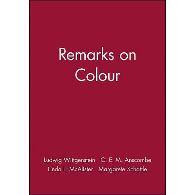 Remarks on Colour - by  Ludwig Wittgenstein (Paperback)