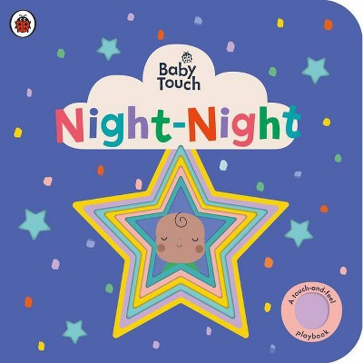 Night-Night: A Touch-And-Feel Playbook - (Baby Touch) by  Ladybird (Board Book)