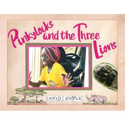 Pinkylocks and the Three Lions - by Chris Knaak