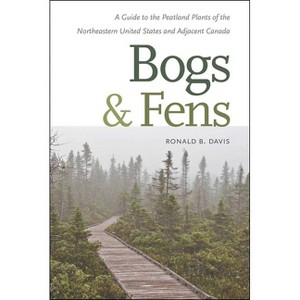 Bogs & Fens - Annotated by  Ronald B Davis (Paperback) - 1 of 1