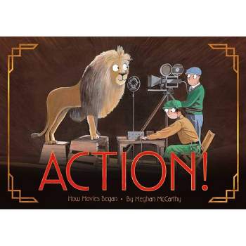 Action! - by  Meghan McCarthy (Hardcover)