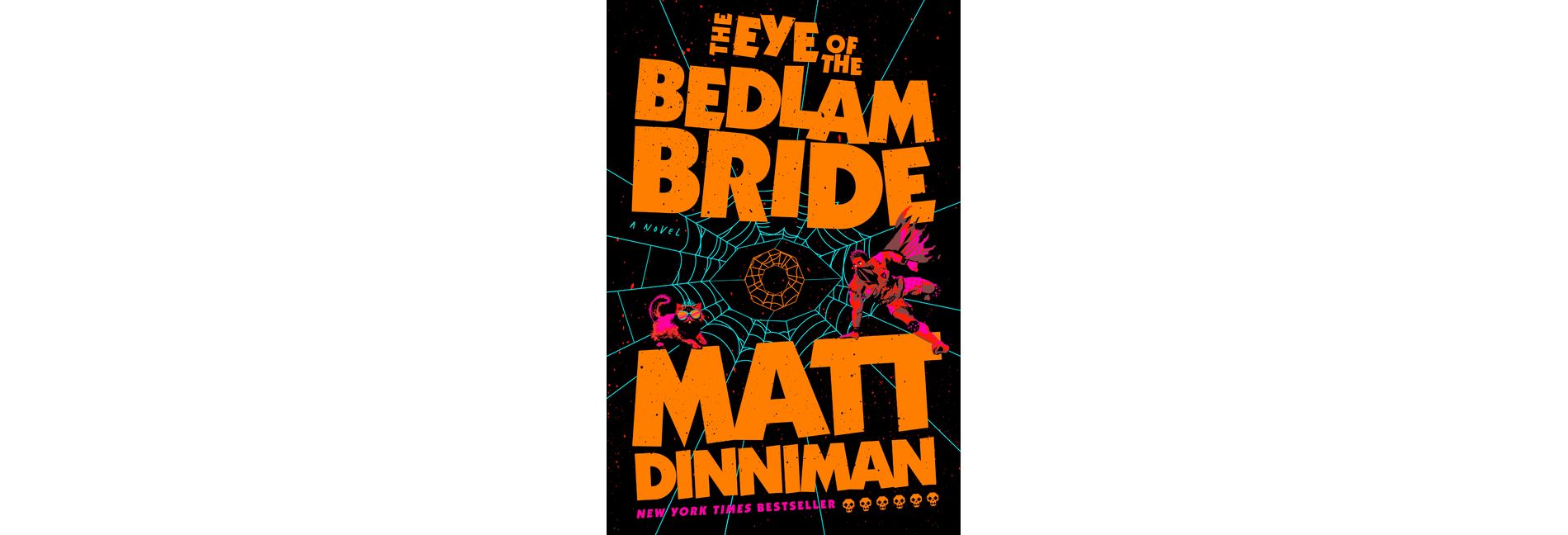 The Eye of the Bedlam Bride - (Dungeon Crawler Carl) by Matt Dinniman (Hardcover)