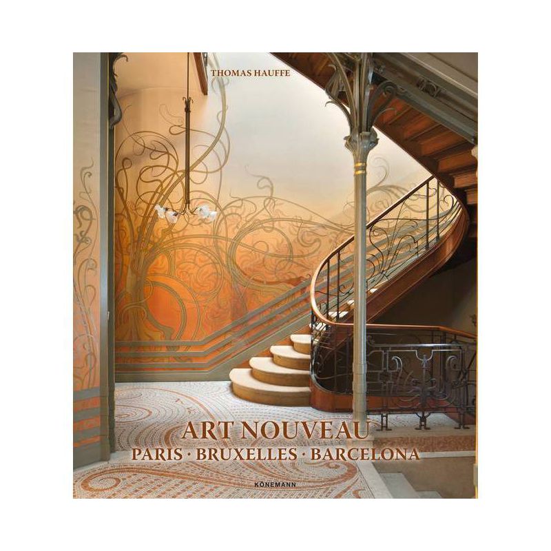 Art Nouveau: Paris, Bruxelles, Barcelona - (World Architecture) by  Thomas Hauffe (Hardcover), 1 of 2