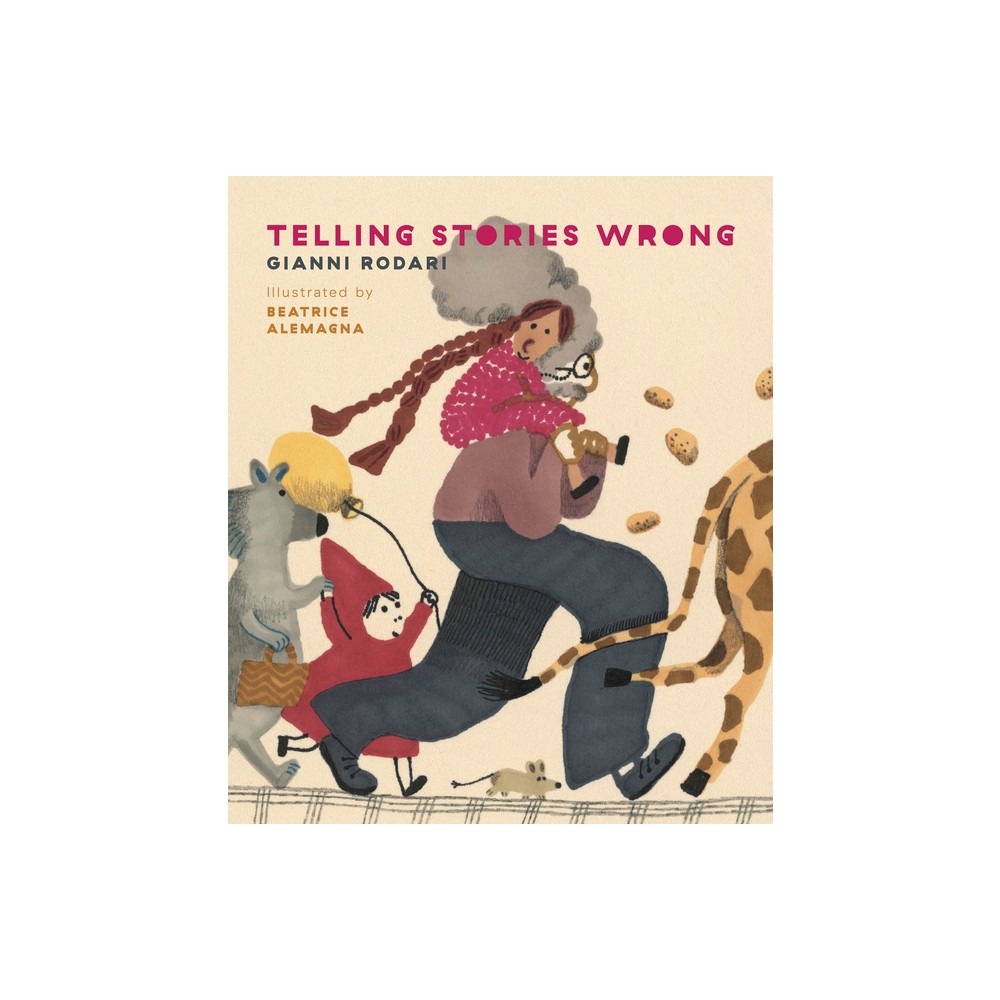 Telling Stories Wrong - by Gianni Rodari (Hardcover)