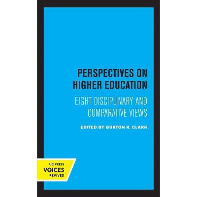 Perspectives on Higher Education - by  Burton R Clark (Hardcover)