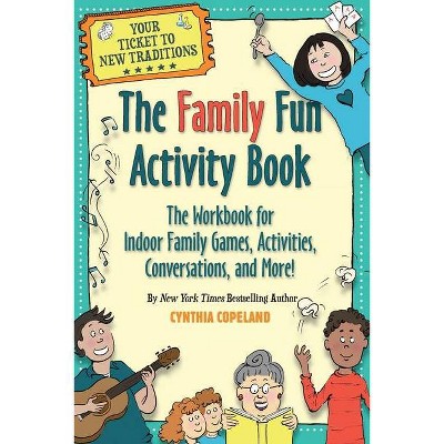 The Family Fun Activity Book - by  Cynthia Copeland (Paperback)