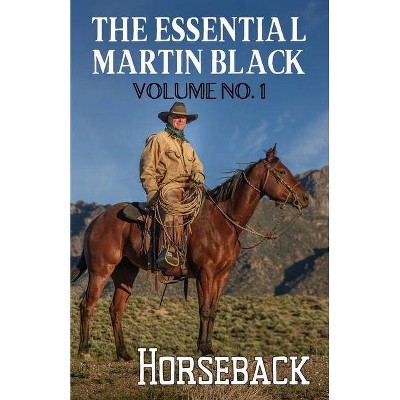 The Essential Martin Black, Volume No. 1 - (Paperback)