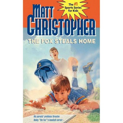 The Fox Steals Home - (Matt Christopher Sports Classics) by  Matt Christopher (Paperback)