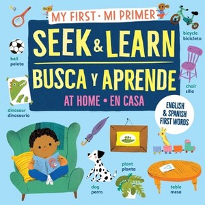 My First Seek and Learn: At Home / Mi Primer Busca Y Aprende: En Casa - by  Workman Publishing (Paperback) - 1 of 1