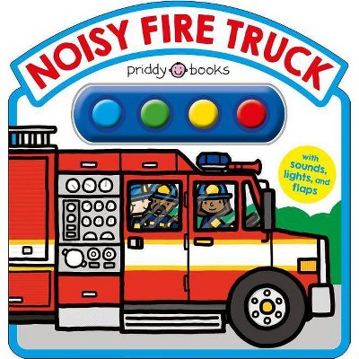 Noisy Fire Truck Sound Book - (Simple Sounds) by  Roger Priddy (Board Book)