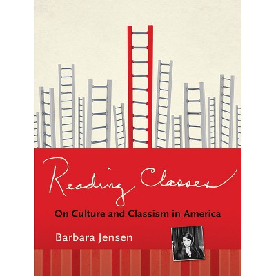Reading Classes - by  Barbara Jensen (Paperback)