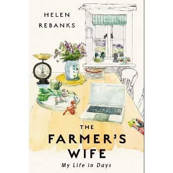 The Farmer's Wife - by  Helen Rebanks (Hardcover)