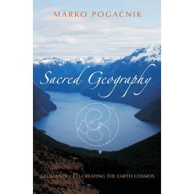 Sacred Geography - by  Marko Poga&#269 & nik (Paperback)